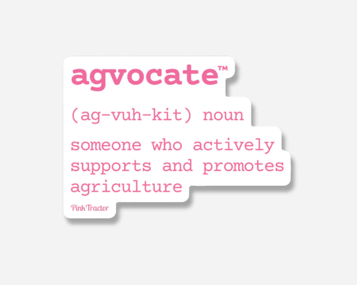 Agvocate™ Definition Sticker by Pink Tractor, 3" x 2.14" vinyl decal defining 'Agvocate' for women in agriculture.