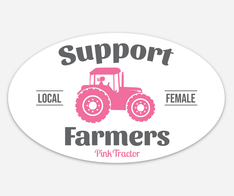 Support Local Female Farmers Sticker by Pink Tractor, 3" x 5" durable vinyl decal advocating for women in agriculture.
